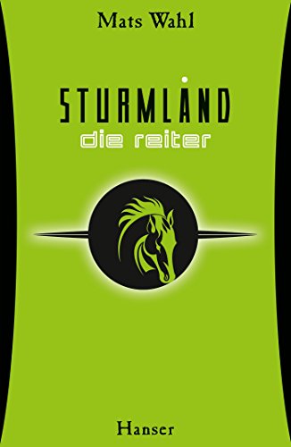 Sturmland - Die Reiter (Sturmland, 1, Band 1) von Hanser, Carl GmbH + Co.